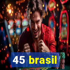 45 brasil